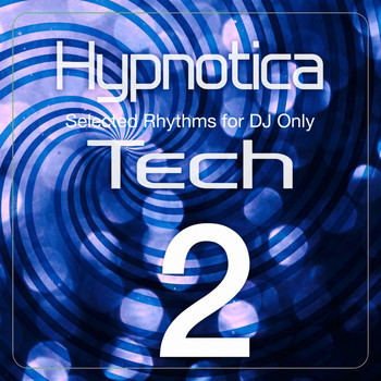 Various Artists - Hypnotica Tech, Vol. 2 (Selected Rhythms for DJ Only)