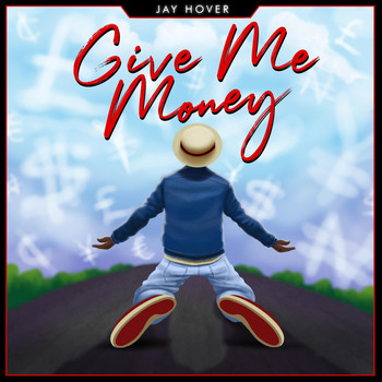 Jay Hover - Give Me Money (Explicit)