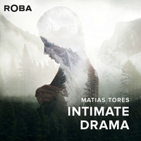 Matias Torres - Intimate Drama