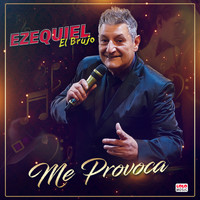 Ezequiel El Brujo - Me Provoca