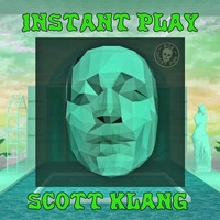 Scott Klang / - Instant Play