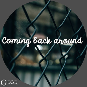 Gege / - Coming Back Around