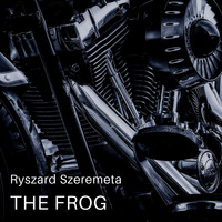 Ryszard Szeremeta / - The Frog