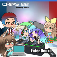 CHIPS 88 / - Enter Deuxo