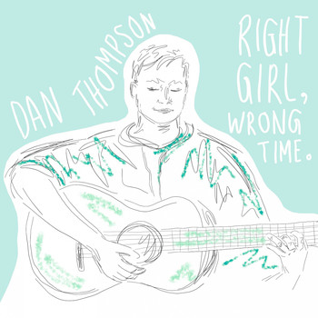 Dan Thompson / - Right Girl, Wrong Time