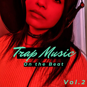 Various Artists - Trap Music on the Beat, Vol. 2