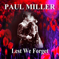 Paul Miller - Lest We Forget