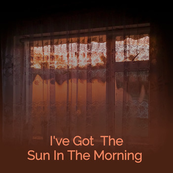 Various Artists - I've Got the Sun In the Morning