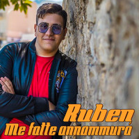 Ruben - Me fatte annammura'