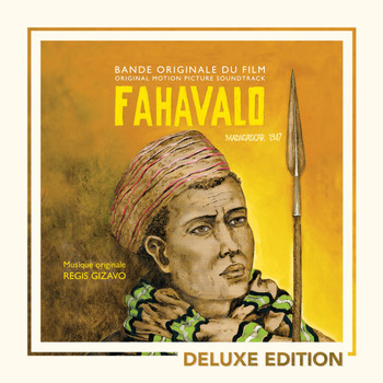Régis Gizavo - Fahavalo, Madagascar 1947 (Original Motion Picture Soundtrack) [Deluxe Edition]