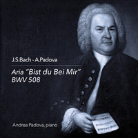 Andrea Padova - Bist du bei mir, BWV 508 "Aria" (Arr. for Piano)