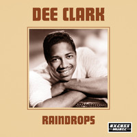 Dee Clark - Raindrops