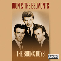 Dion & The Belmonts - The Bronx Boys