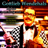 Gottlieb Wendehals - Gottlieb Wendehals lädt ein zum lustig sein