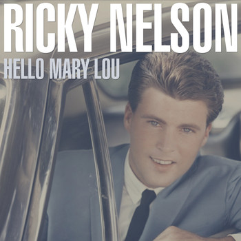Ricky Nelson - Hello Mary Lou