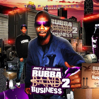 Juicy J & Lex Luger - Rubba Band Business: Part 2 (Explicit)
