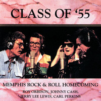 Roy Orbison, Johnny Cash, Jerry Lee Lewis, Carl Perkins - Class Of '55: Memphis Rock & Roll Homecoming