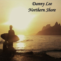 Danny Lee - Northern Shore