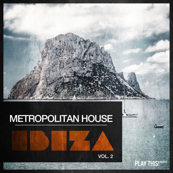 Various Artists - Metropolitan House: Ibiza, Vol. 2