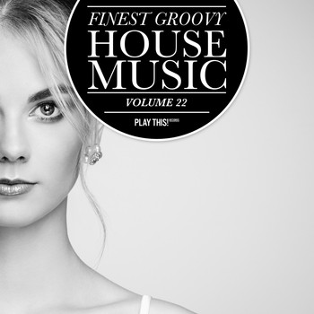 Various Artists - Finest Groovy House Music, Vol. 22