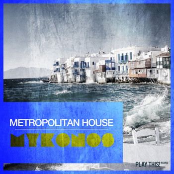Various Artists - Metropolitan House: Mykonos