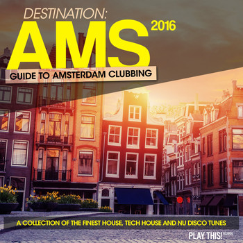 Various Artists - Destination Ams - Guide to Amsterdam Clubbing 2016