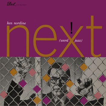 Ken Nordine - Next!