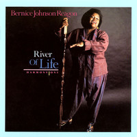 Bernice Johnson Reagon - River Of Life: Harmony One