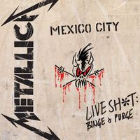 Metallica - Live Sh*t: Binge & Purge (Live In Mexico City [Explicit])