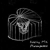Marcapasos - Keeping Me