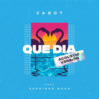 Zabot - Que Dia (Acoustic Version)