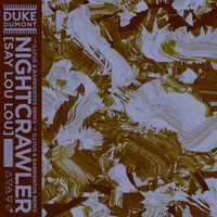 Duke Dumont, Say Lou Lou - Nightcrawler (Illyus & Barrientos Remix)
