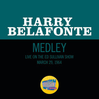 Harry Belafonte - Look Over Yonder / Be My Woman, Gal (Medley/Live On The Ed Sullivan Show, March 29, 1964)