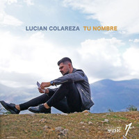 Lucian Colareza - Tu Nombre