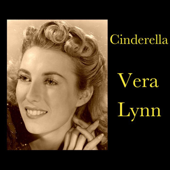Vera Lynn - Cinderella (Explicit)