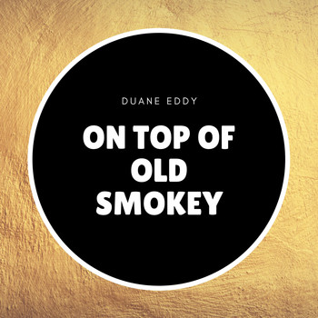 Duane Eddy - On Top of Old Smokey