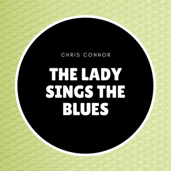Chris Connor - The Lady Sings the Blues