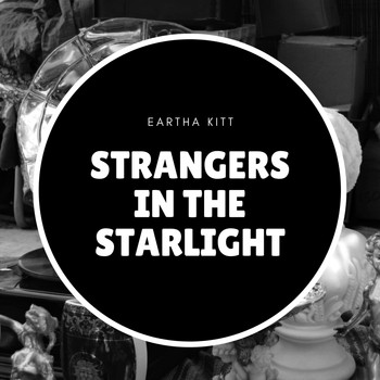Eartha Kitt - Strangers in the Starlight