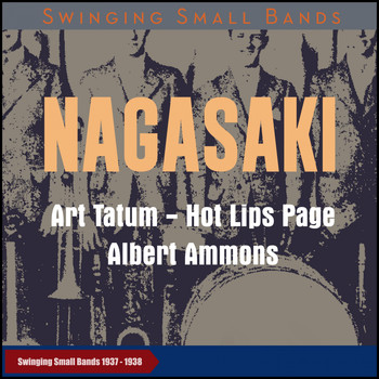 Various Artists - Nagasaki (Swinging Small Bands 1937 - 1938)