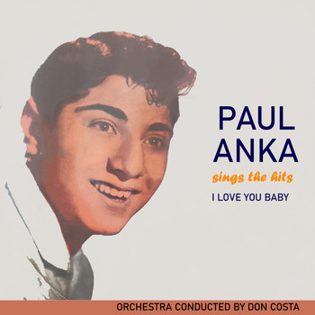 Paul Anka - I Love You,Baby