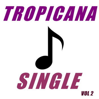 Tropicana - Single tropicana (Vol. 2)