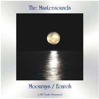 The Mastersounds - Moonrays / Ecaroh (Remastered 2020)