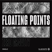 Zero Gravity - Floating Points