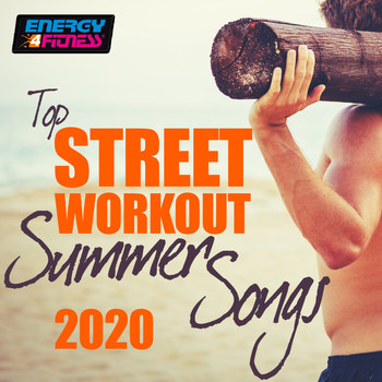 Groovy 69, Th Express, One Nation, D'mixmasters, Lita Brown, Kino, Dj Space'c, Babilonia, Jordan, Ntt, Lawrence - Top Street Workout Summer Songs 2020 (15 Tracks Non-Stop Mixed Compilation for Fitness & Workout - 128 Bpm)
