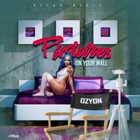 Ozyon - Pictures on Your Wall