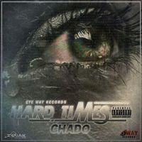 Chado - Hard Times