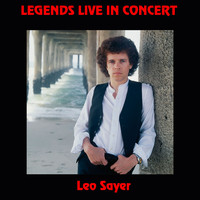 Leo Sayer - Legends Live in Concert (Live in Denver, CO, 1976)