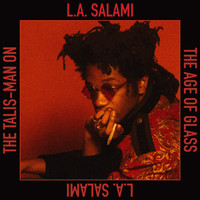 L.A. Salami - The Talis-Man on the Age of Glass (Redux)