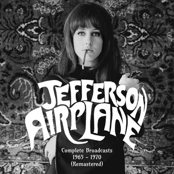 Jefferson Airplane - Complete Broadcasts 1965-1970 (Remastered)
