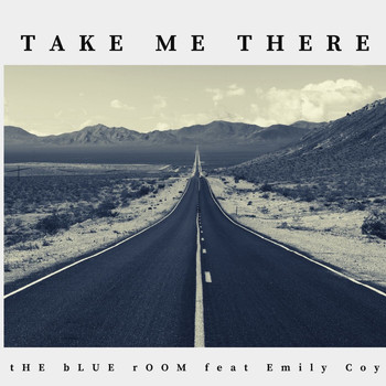 tHE bLUE rOOM feat. Emily Coy - Take Me There